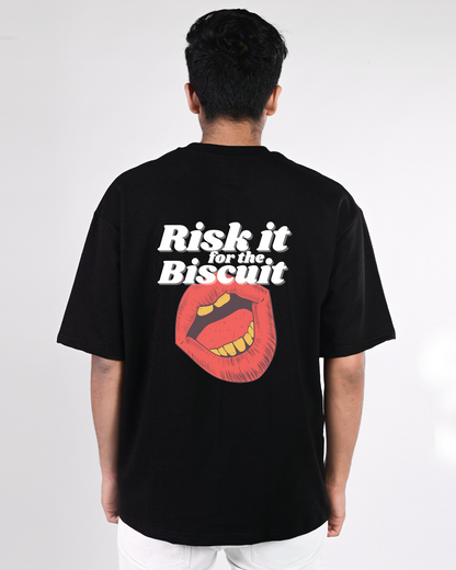 Risk It For The Biscuit