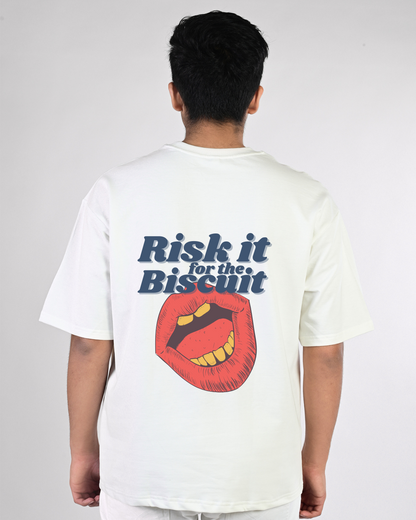 Risk It For The Biscuit